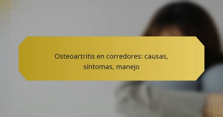 Osteoartritis en corredores: causas, síntomas, manejo
